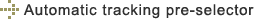 Automatic tracking pre-selector